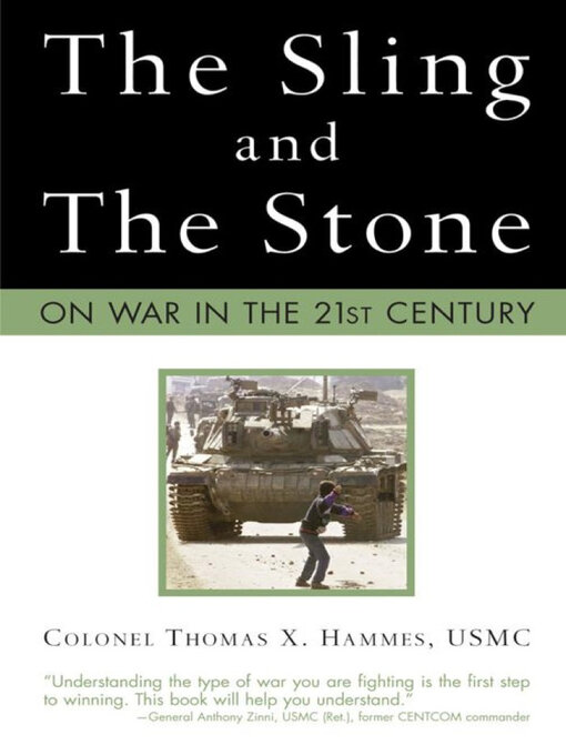 Title details for The Sling and the Stone by Colonel Thomas X. Hammes, USMC - Available